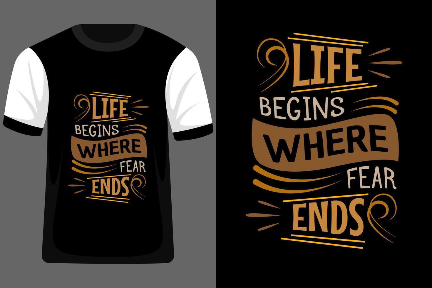 Life Begins Where Fear Ends Typography T Shirt Design vector