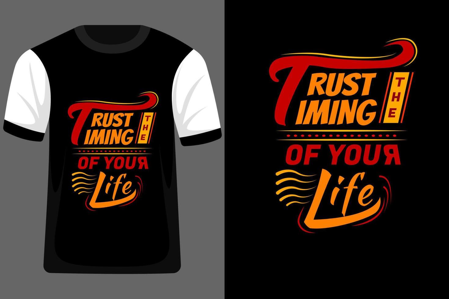 Trust the Timing of Your Life Typography T Shirt Design vector