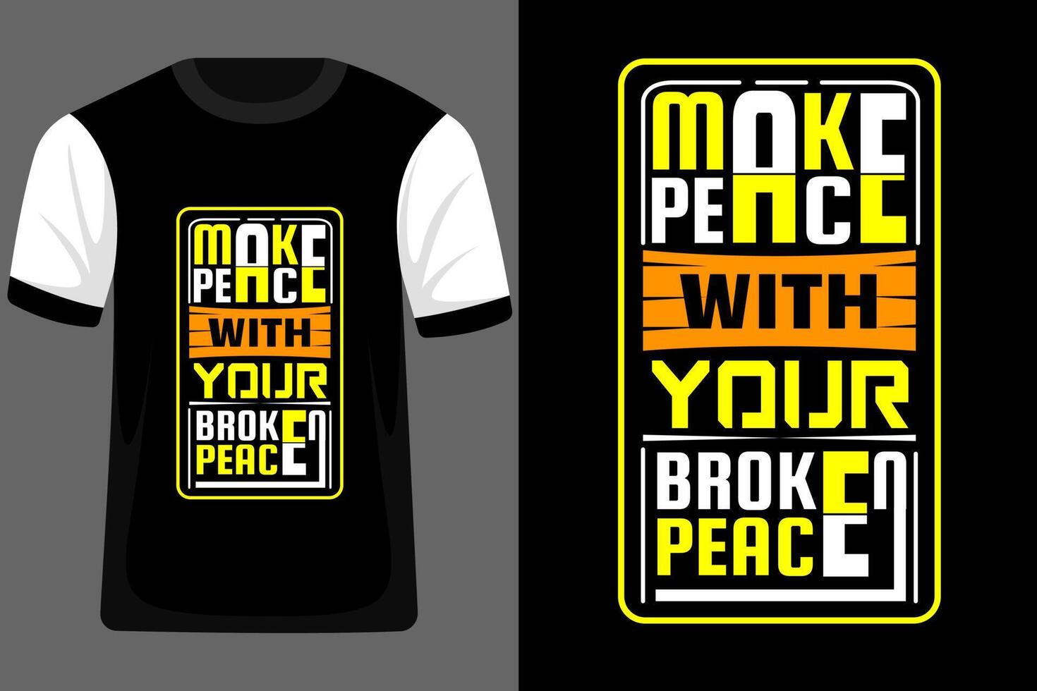 Make Peace with You Broken Peace Typography T Shirt Design vector