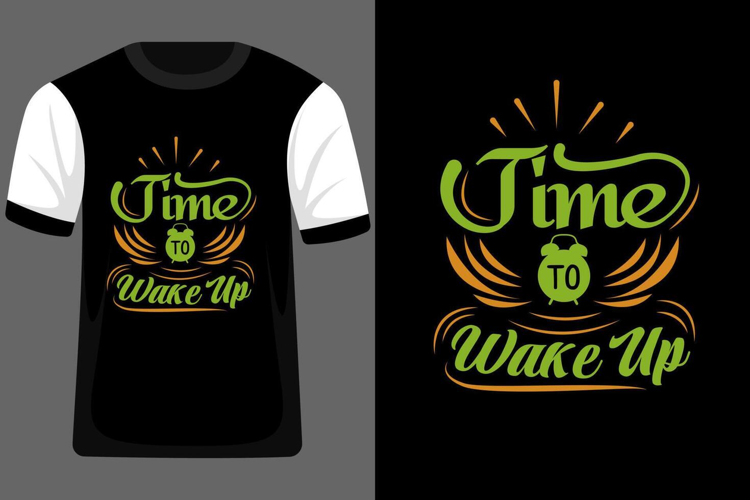 Time to Wake Up Typography T Shirt Design vector