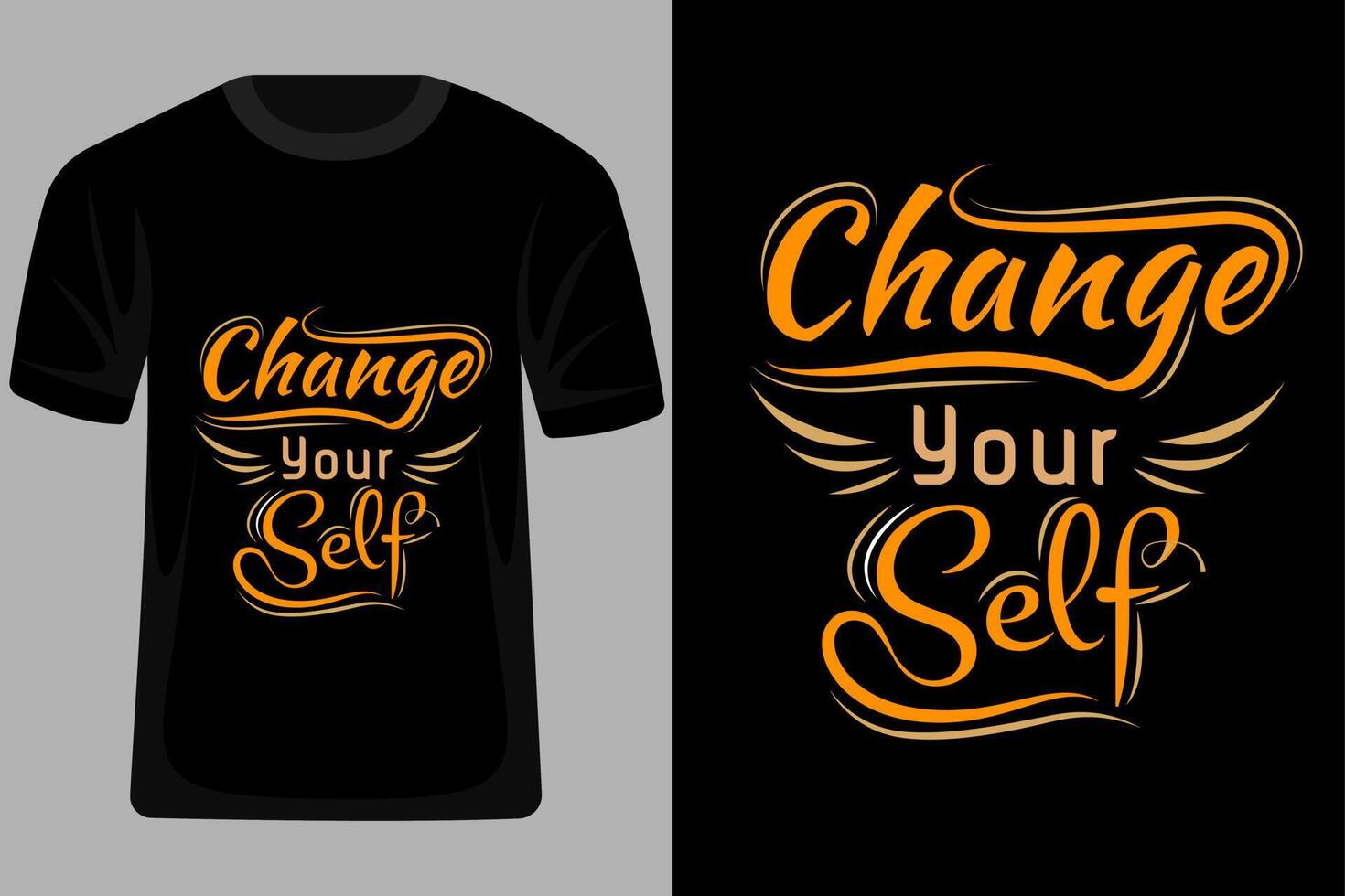 Change Your Self Quotes Typography T Shirt Design vector