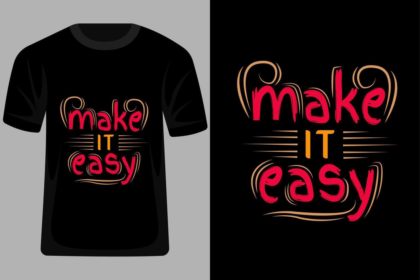 Make It Easy Quotes Typography T Shirt Design vector