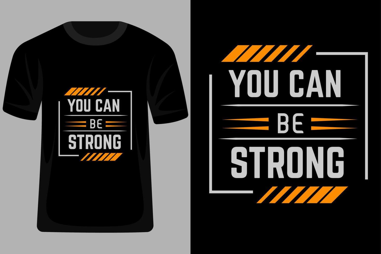 You Can Be Strong Quotes Typography T Shirt Design vector