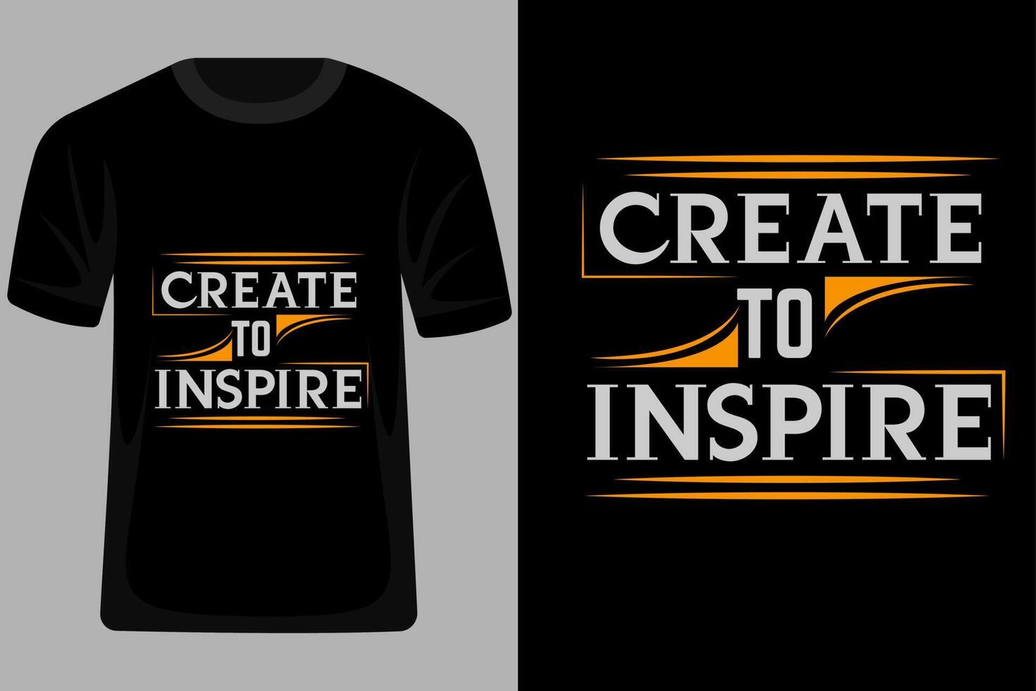 Create to Inspire Quotes Typography T Shirt Design vector