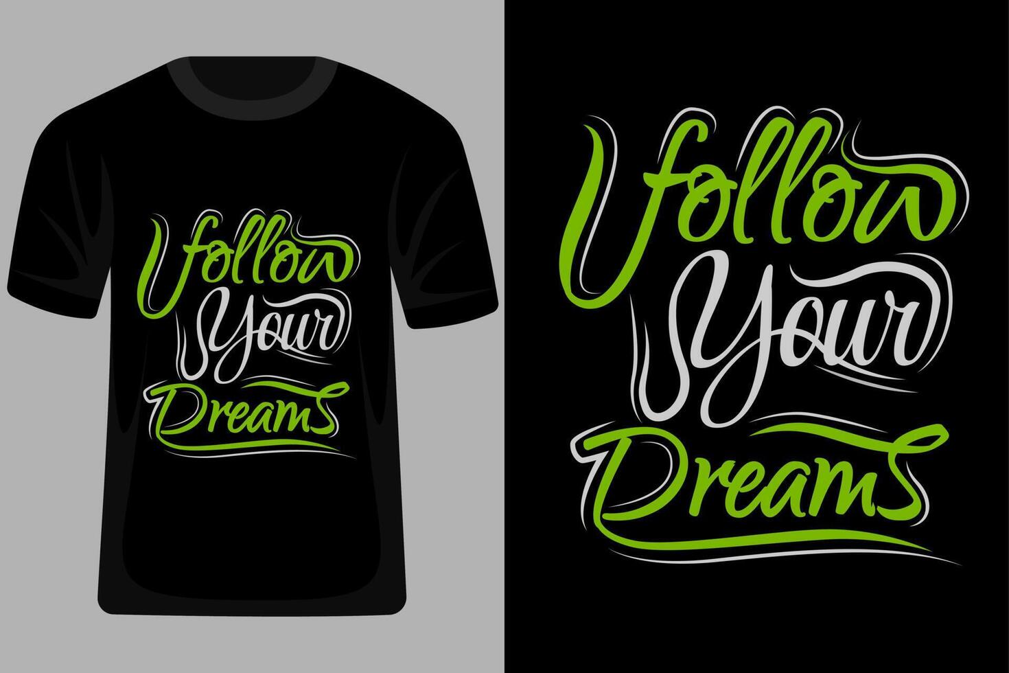 Follow Your Dreams Quotes Typography T Shirt Design vector