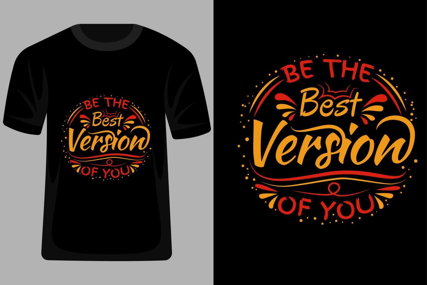 Be the Best Version of You Quotes Typography T Shirt Design vector