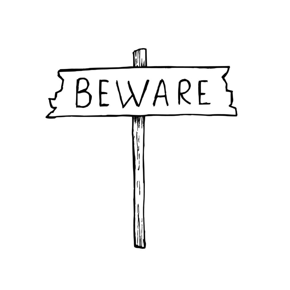 Halloween wooden sign board Beware. hand painted linear illustration. Mystical graphic monochrome spooky and horror art isolated on background. For designers, The day of the Dead vector