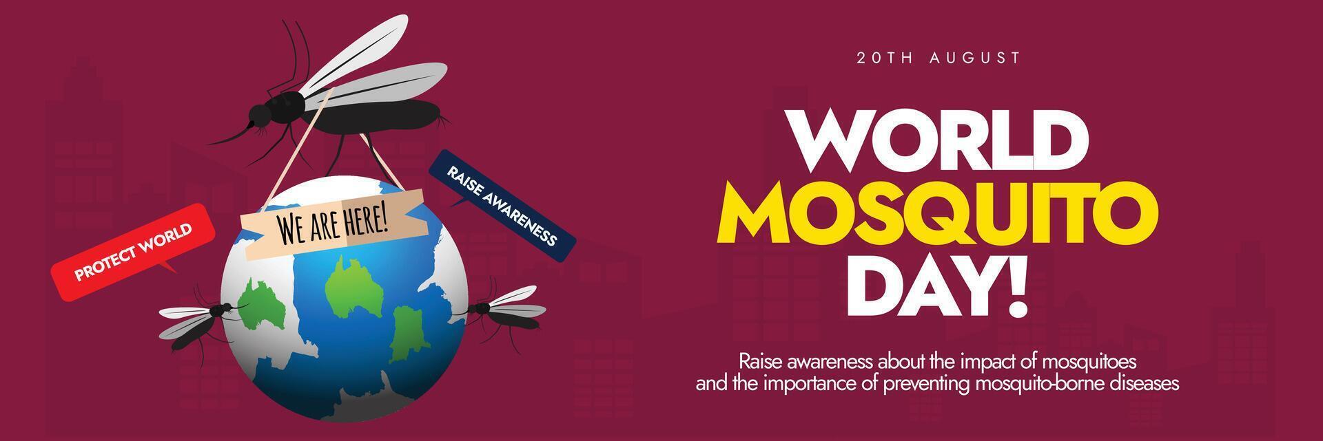 World Mosquito day. 20th August Mosquito day celebration cover banner with earth globe, mosquitoes around it wearing banner we are here, speech bubbles of raise awareness, protect world. vector