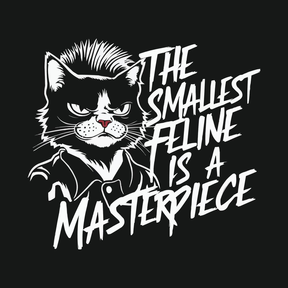 The Smallest Feline Is A Masterpiece Cat Typography Design vector