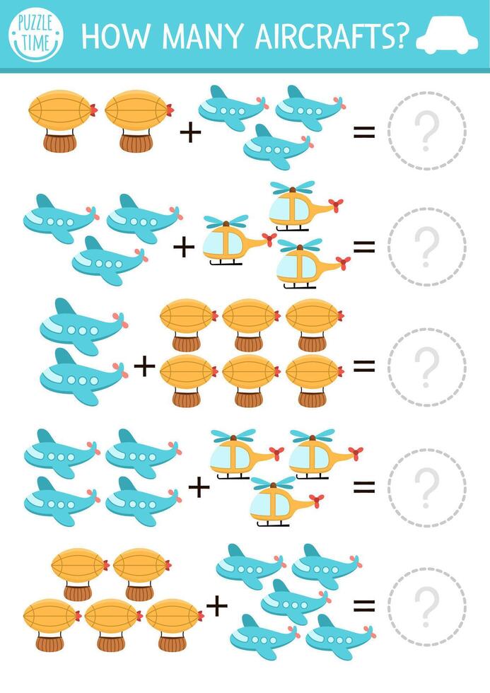 How many aircrafts game. Air transportation math addition activity for preschool children. Simple transport printable counting worksheet for kids with cute zeppelin, plane, helicopter vector