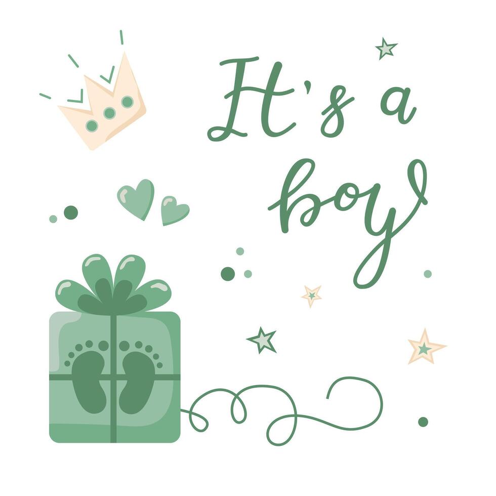Hand drawn greeting card for the birth of a Boy. Color illustration with gifts, crown and hearts in green on a white background. Calligraphic lettering for cards, invitations and banners. vector