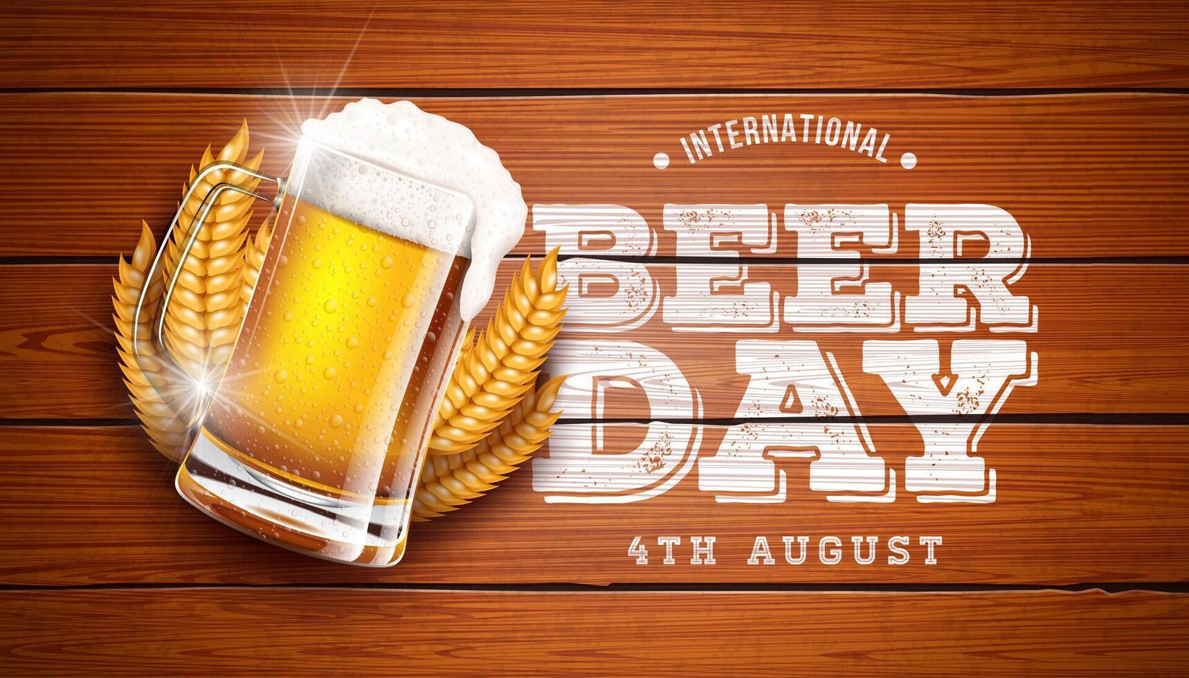 International Beer Day Design with Freshly Tapped Beer in the Mug and Barley Ears on Vintage Wood Background. August 4 Cheers Celebration Holiday Illustration with Typography Letter for Banner vector