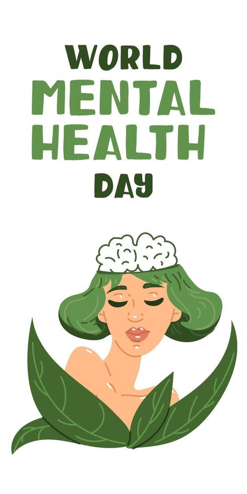 World Mental Health Day, Girl in Flowers, October 10th. An illustration of a girl with clear thoughts. Large green leaves. on a green and white. Brain contour is calm. Inscription, vertical vector
