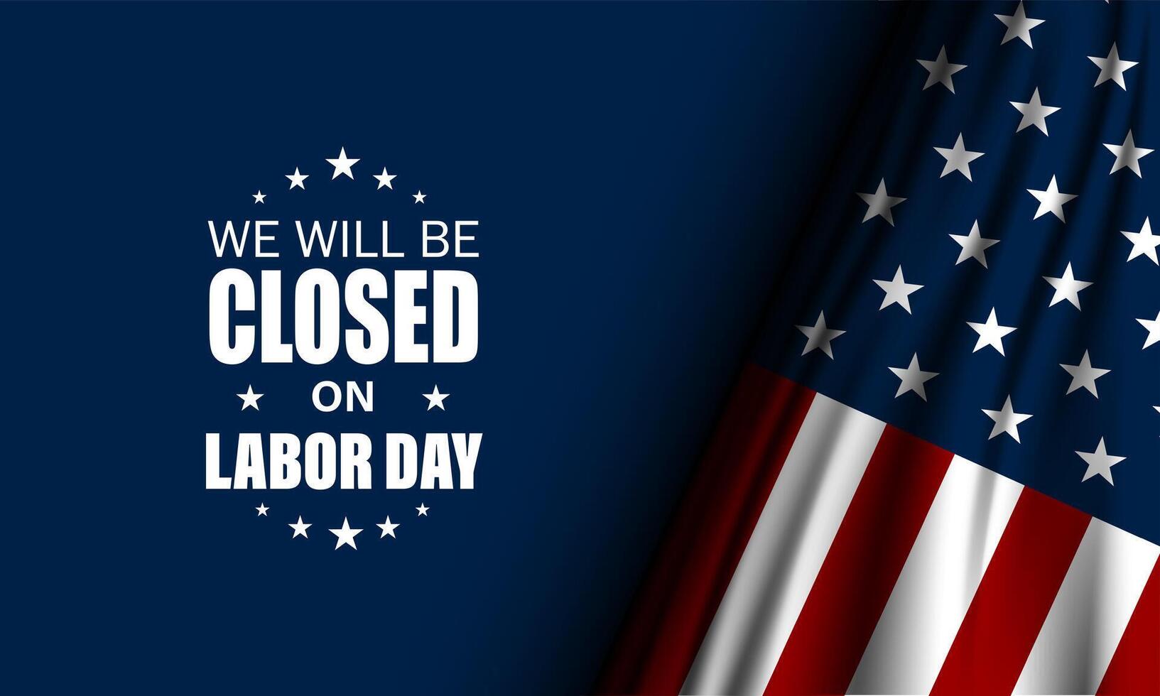 Happy Labor day with we will be closed text background illustration vector