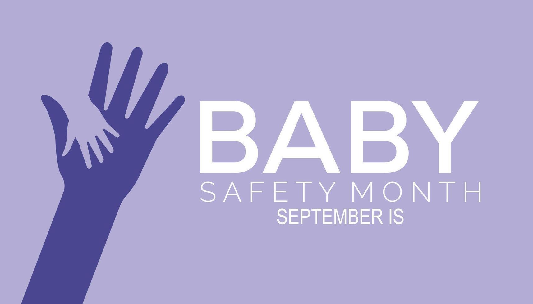 baby safety month is observed every year on September.Holiday concept. background, placard, banner design template illustration background design. vector