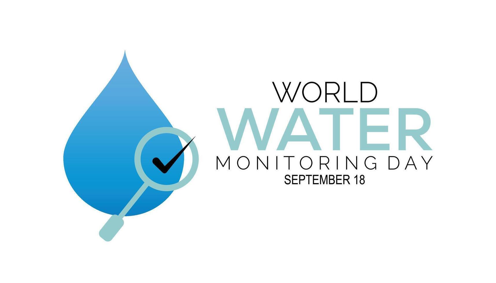 World Water Monitoring Day is observed every year on September.Holiday concept. background, placard, banner design template illustration background design. vector