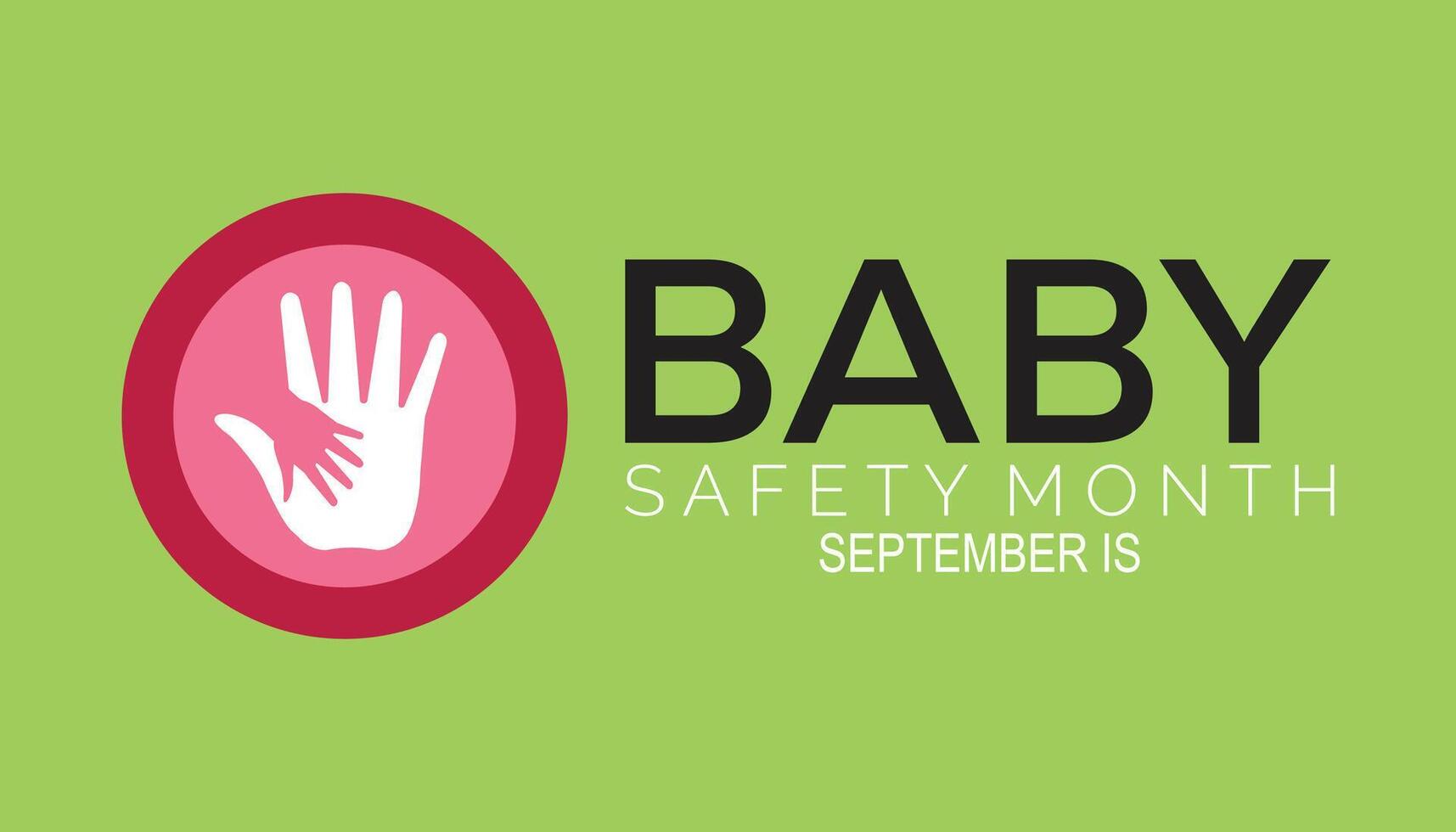 baby safety month is observed every year on September.Holiday concept. background, placard, banner design template illustration background design. vector