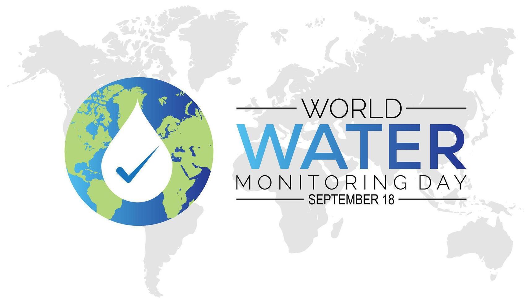 World Water Monitoring Day is observed every year on September.Holiday concept. background, placard, banner design template illustration background design. vector