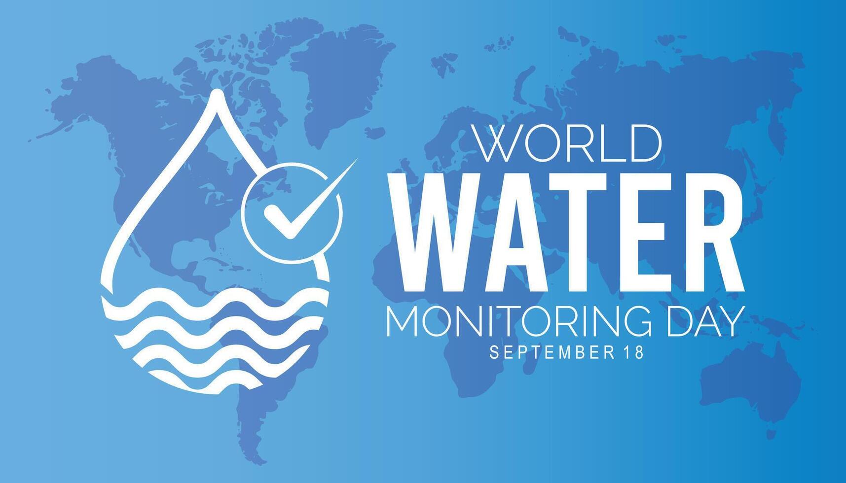 World Water Monitoring Day is observed every year on September.Holiday concept. background, placard, banner design template illustration background design. vector