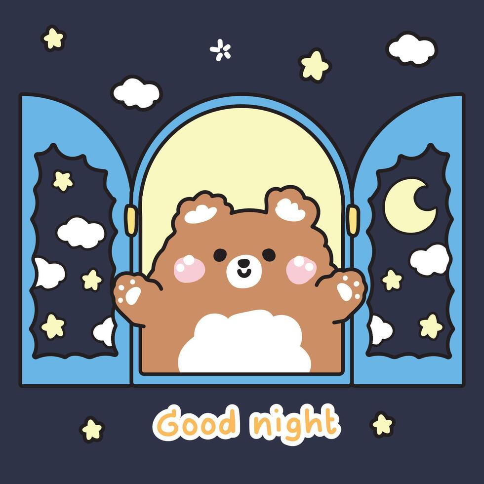 Cute teddy bear open the window with moon star and cloud on night sky background.Good night text.Wild animal character cartoon design.Image for card,sticker,baby product.Kawaii.Illustration. vector