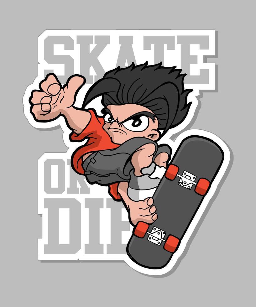 Skate or die Cartoon Design Sticker vector