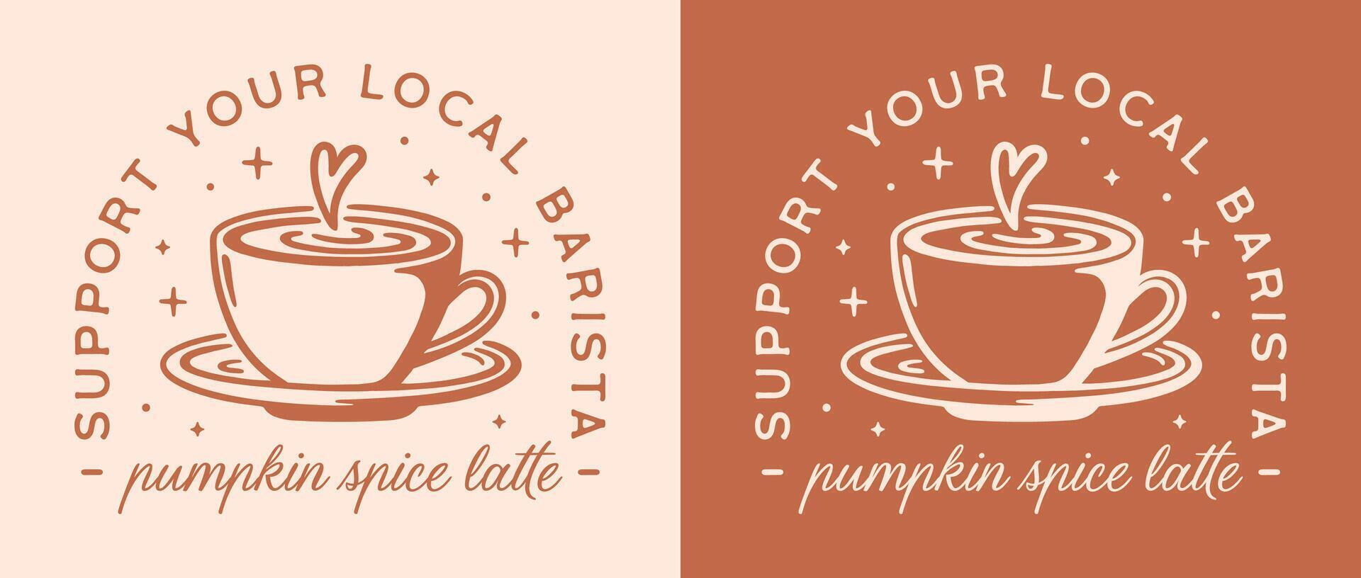 Pumpkin spice latte lovers aesthetic fall season seasonal drink support your local barista coffee shop funny quotes printable shirt design poster sticker cut file vector