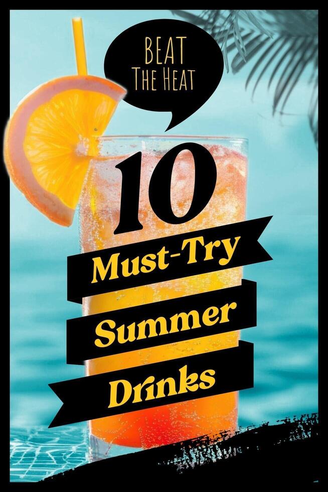 Top 10 Must-Try Summer Drinks Pins for Pinterest Graphic Template