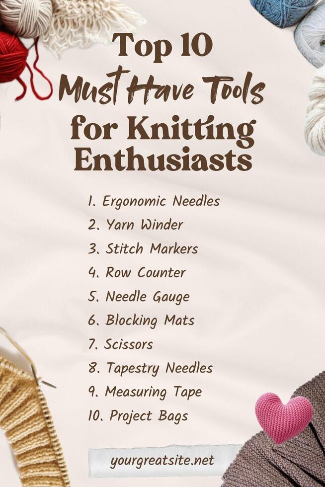 Top 10 Must-Have Tools for Knitting Enthusiasts template