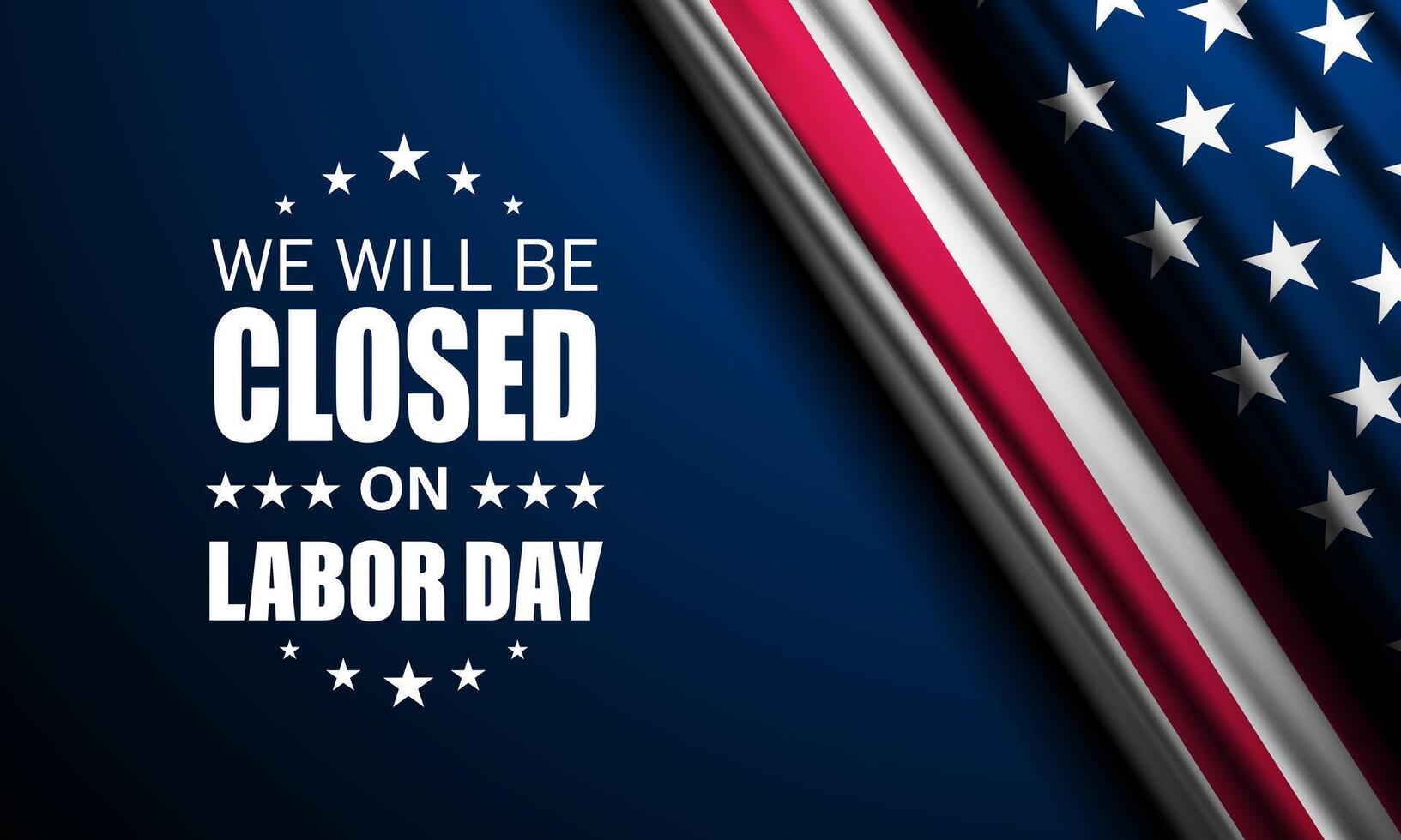 Happy Labor day with we will be closed text background illustration vector