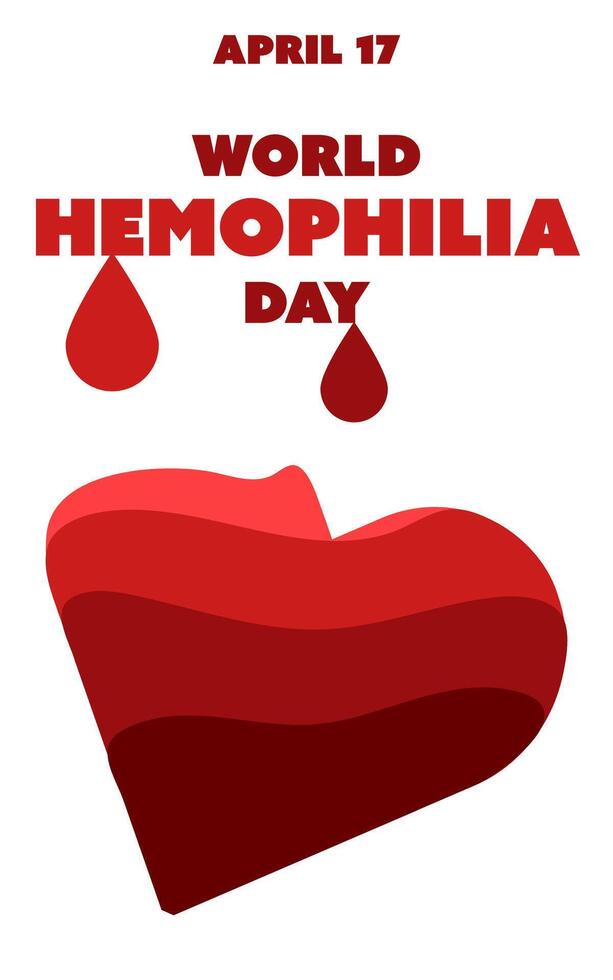 background of the World Hemophilia Day. An information poster with a heart and blood drops filled in layers. The concept of blood donor day. Drops are dripping from above on white. Vertical vector