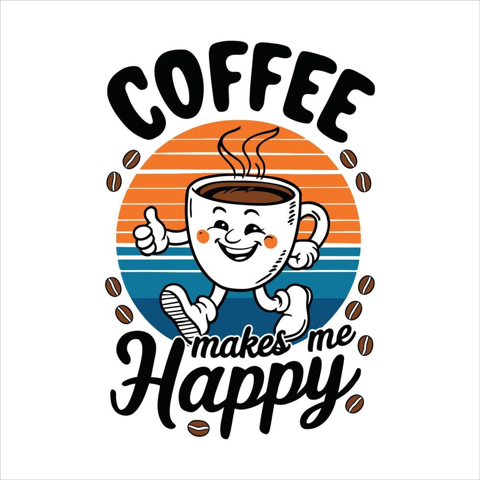Coffee makes me happy tshrit design with illustration. vector