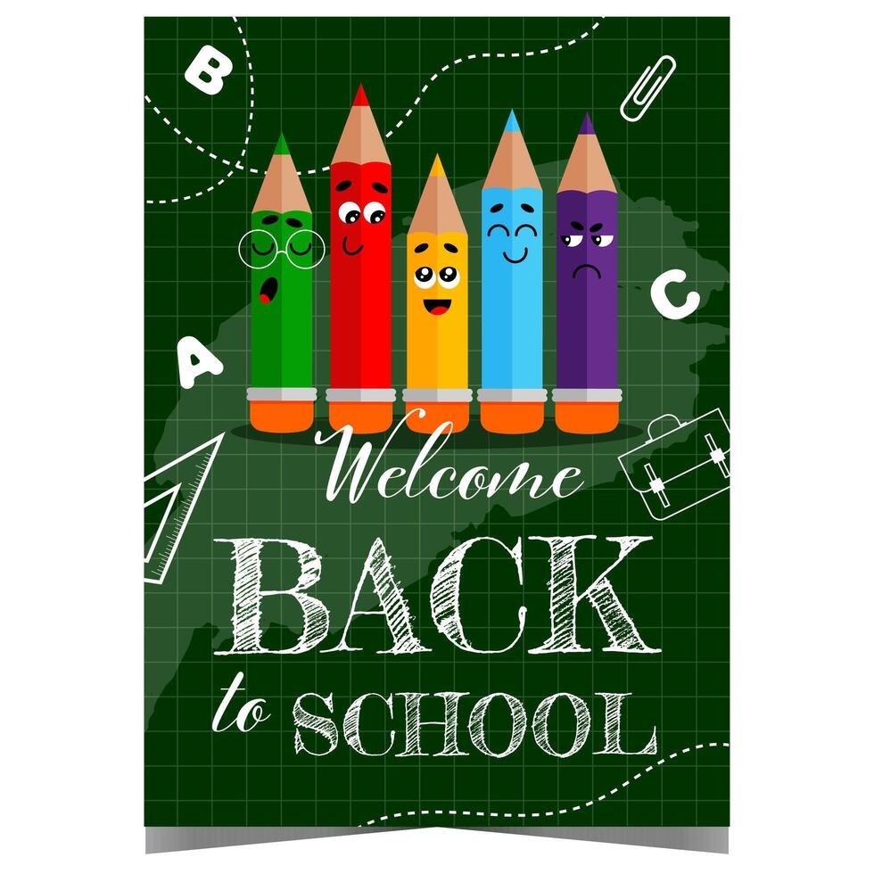 Welcome back to school poster with coloured pencils characters with different emotions and other school supplies on the blackboard. A backpack, ruler and letters invite pupils back to their desks. vector
