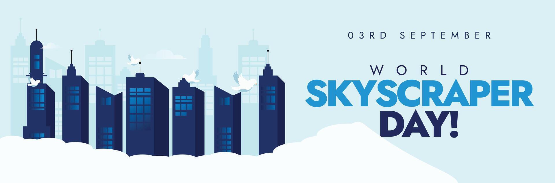 World Skyscraper Day, 3rd September. Skyscraper day cover banner with multiple tall buildings in dark blue colour, silhouette buildings in background, white birds flying near the buildings. vector