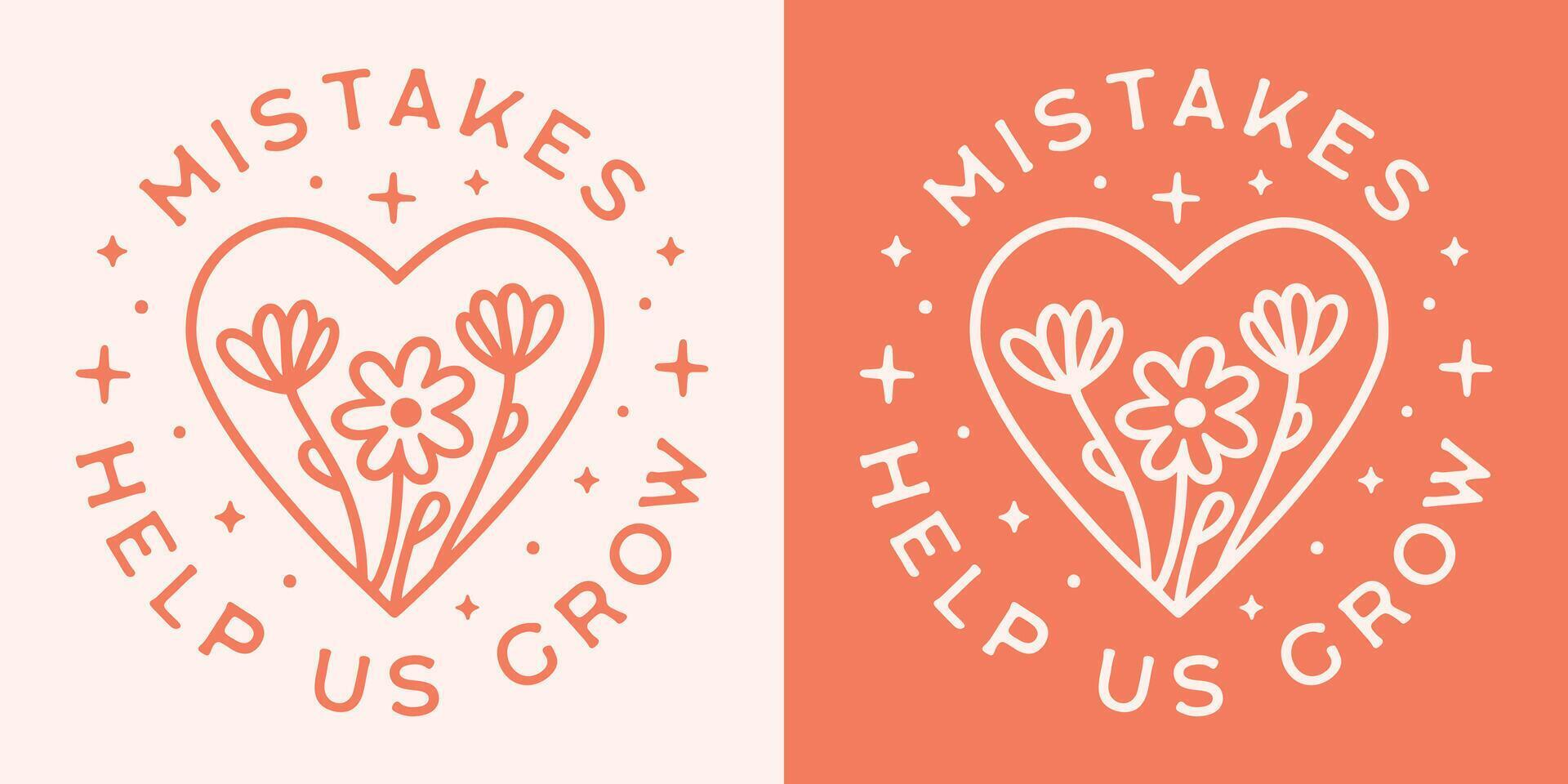Mistakes help us grow positive quotes sayings for teacher kids girls mental health cute retro floral heart aesthetic printable round sticker shirt design vector