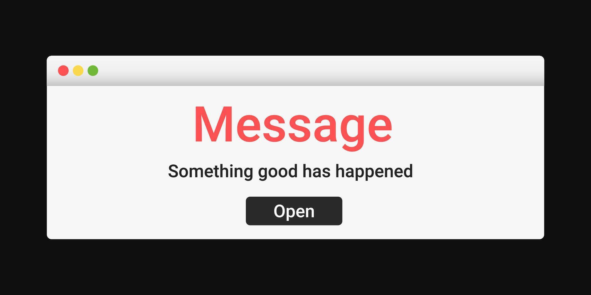 Modern digital message on screen. Good pop up notification. vector