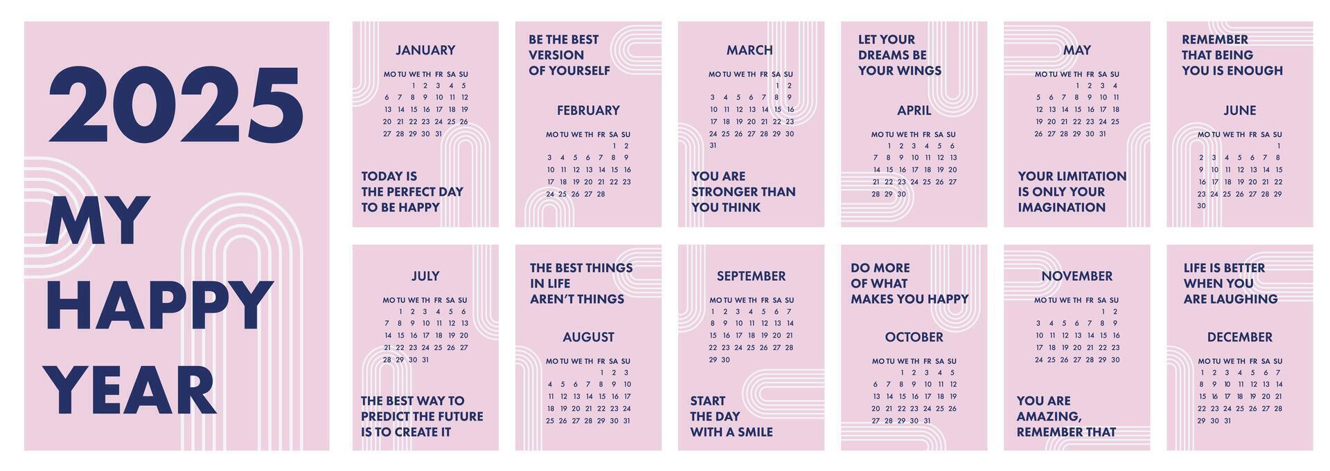 Calendar 2025 template. Monthly calendar 2025 with motivation quotes for every day. Starts Monday. My happy year. A modern calendar for office, organizer, working place, wall, table. Design Template. vector
