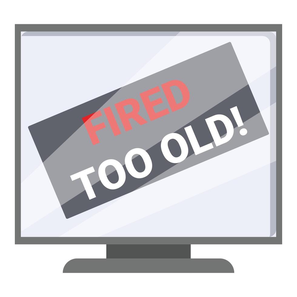 Computer screen displaying fired too old message illustrating ageism vector