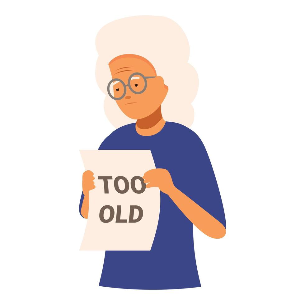 Sad senior woman holding sheet of paper with too old written on it vector