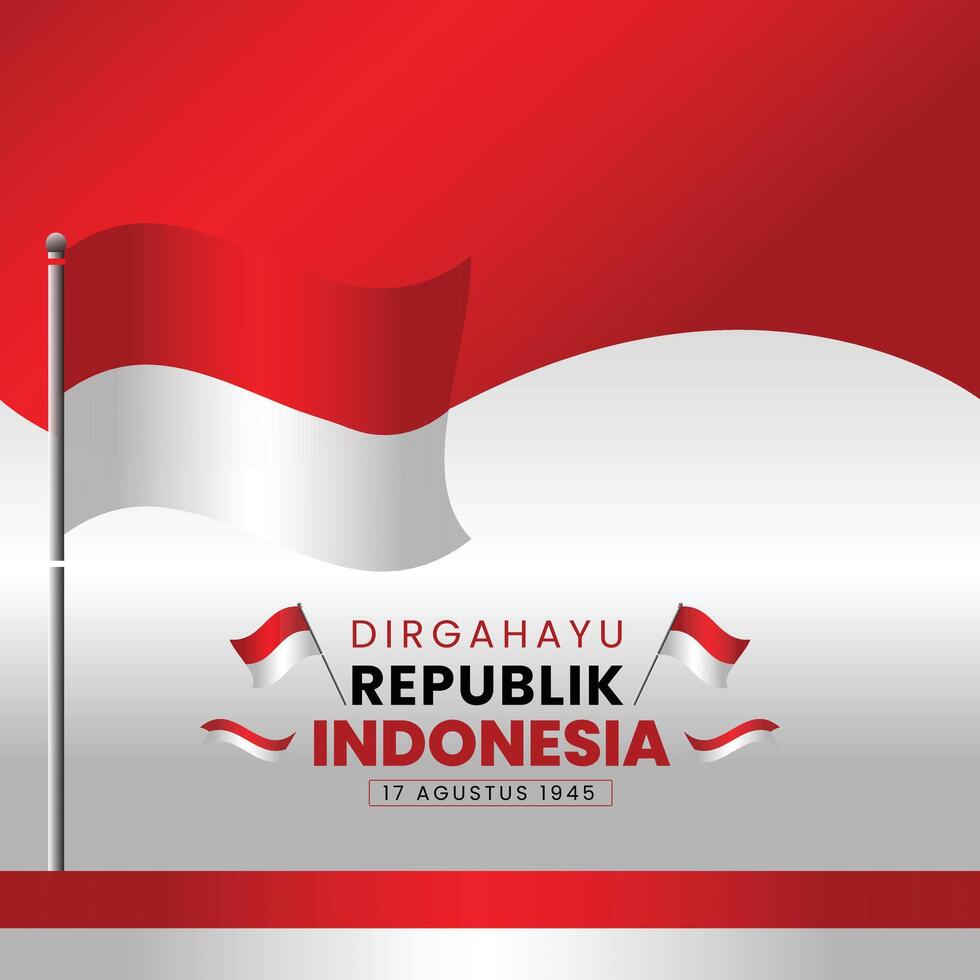 Happy Independence Day Indonesia 17th August greetings with Indonesia flag. illustration design. Indonesia Independence Day vector