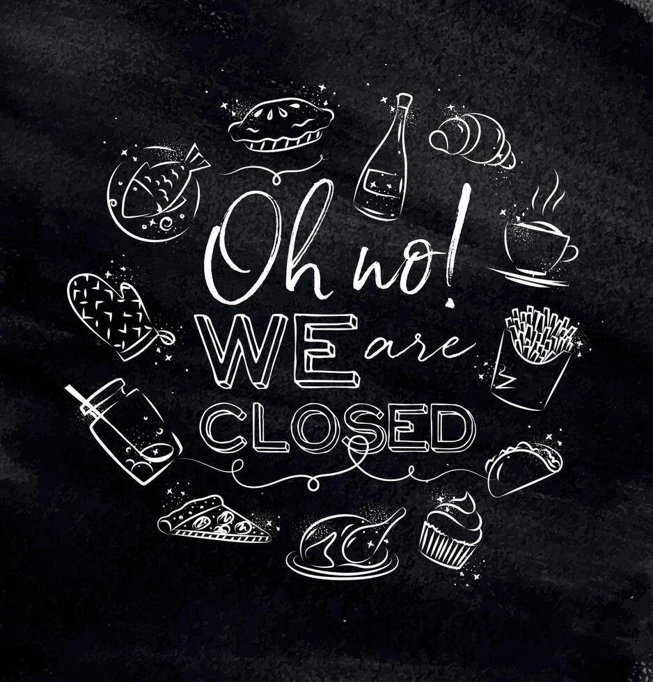 We are closed monogram with food icon drawing with chalk on chalkboard vector