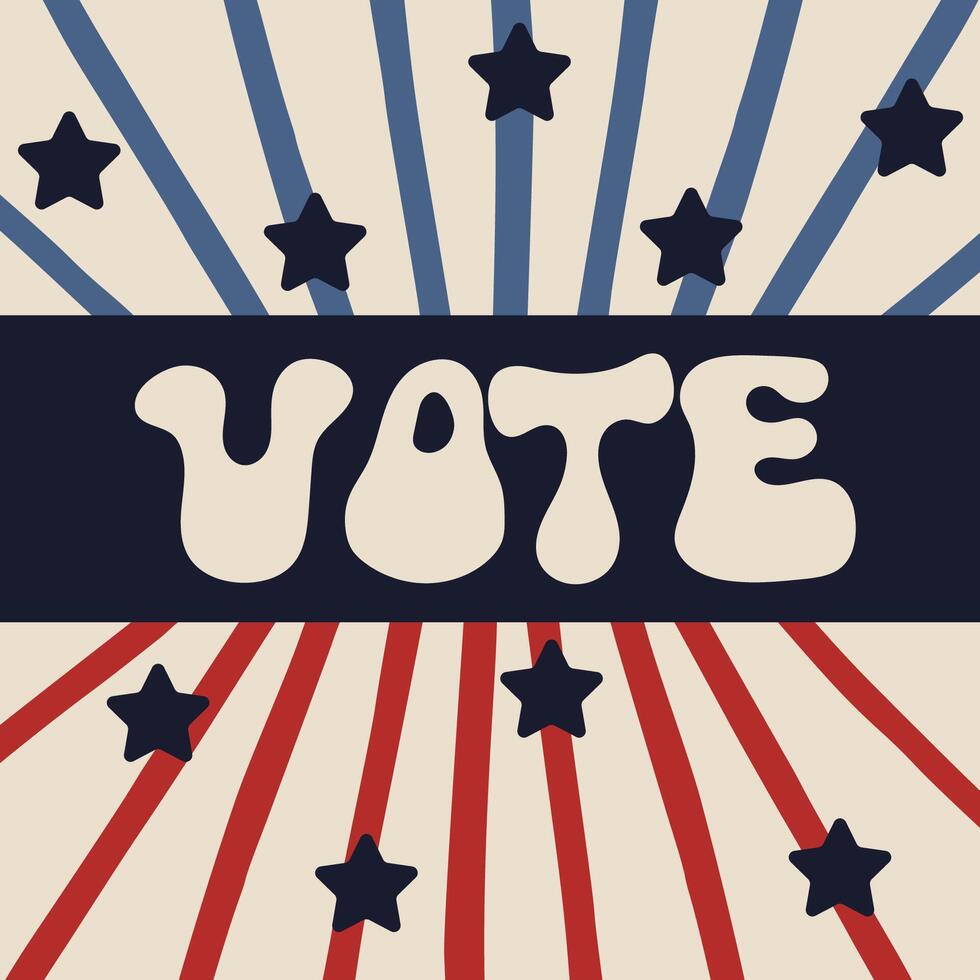 Vote in groovy style. American Election Day for web banners, cards, posters. vector