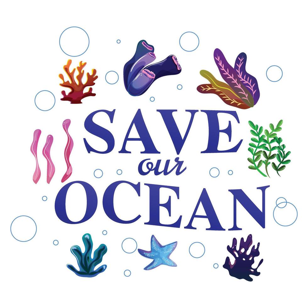 Vibrant ocean conservation banner featuring corals, sea plants and the text Save Our Ocean framed by bubbles vector