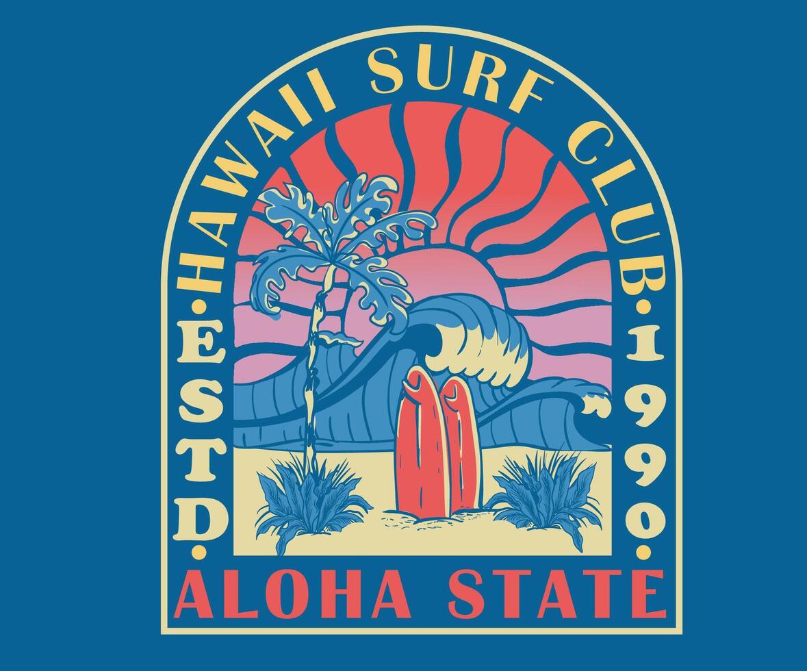 Hawaii surf club. Endless summer. Summer good vibes graphic print design for t shirt print, poster, sticker, background and other uses. vector