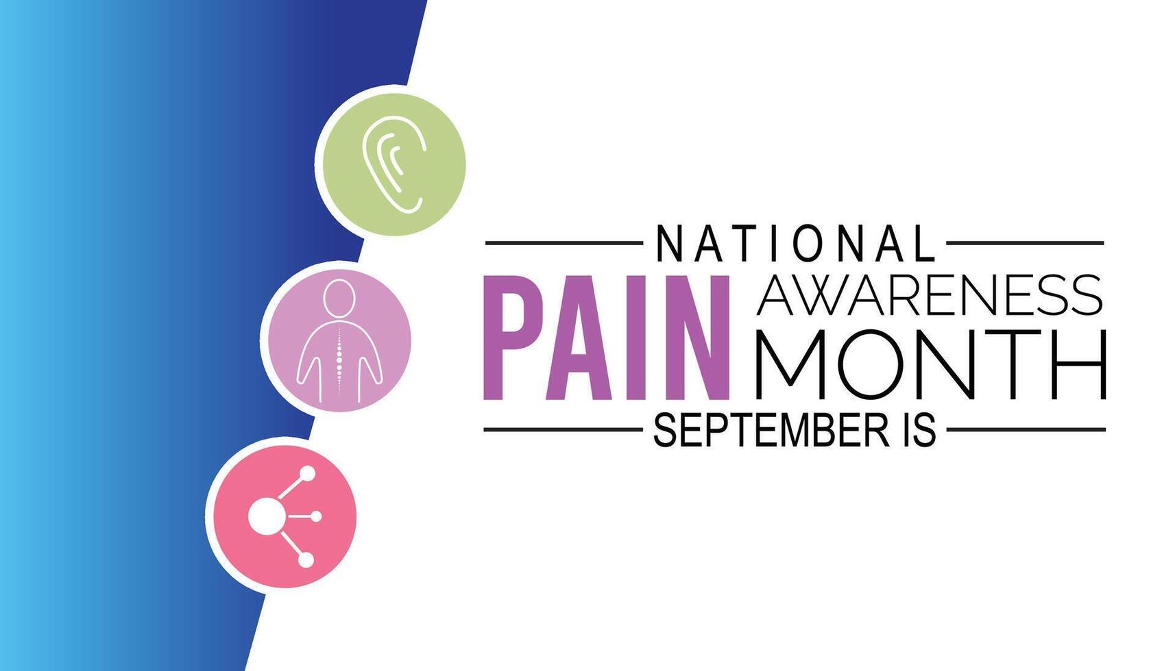 Pain awareness month is observed every year on September.Holiday concept background, placard, banner design template illustration background design. vector