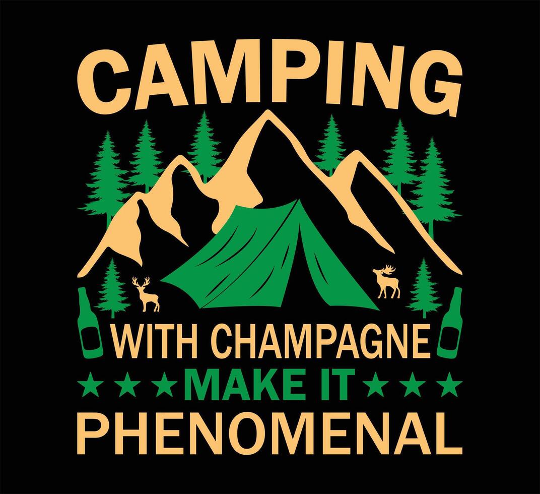 Camping With Champagne Make It T Shirt vector