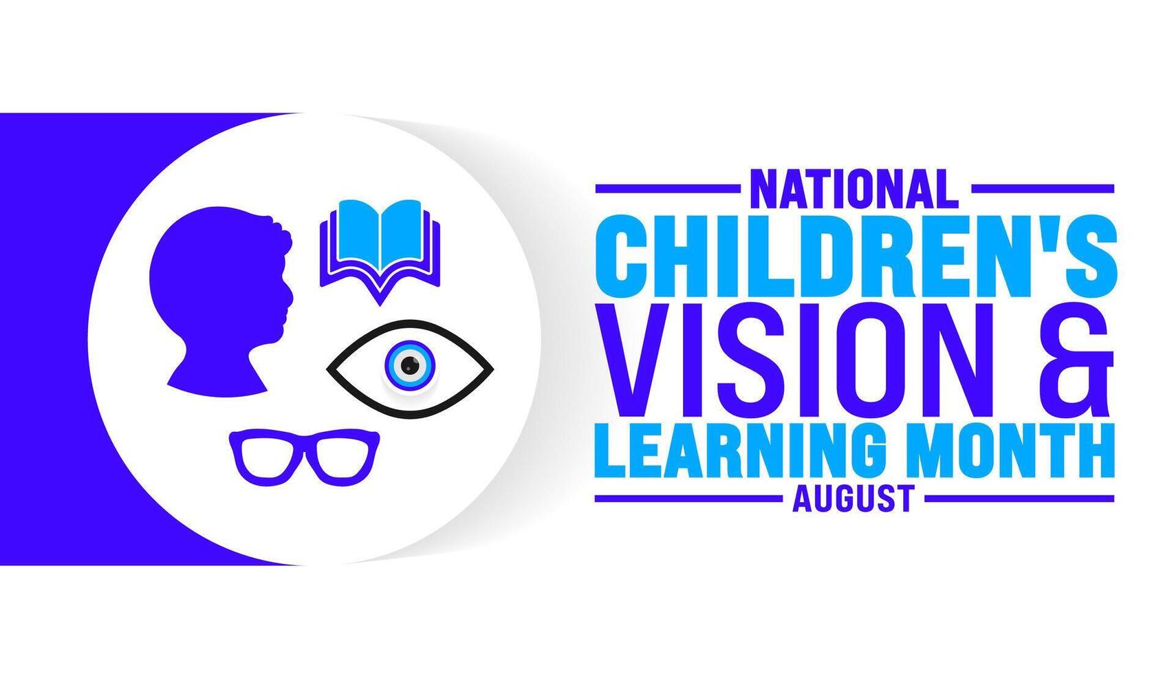 Childrens Vision and Learning Month is observed every year in August. Holiday concept. Template for background, banner, card, poster, placard, design template with unique shapes with standard color. vector