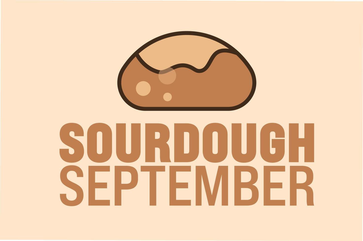 Sourdough September is observed every year in September. Holiday concept. Template for background, banner, card, poster, placard, design template with unique shapes with standard color. vector