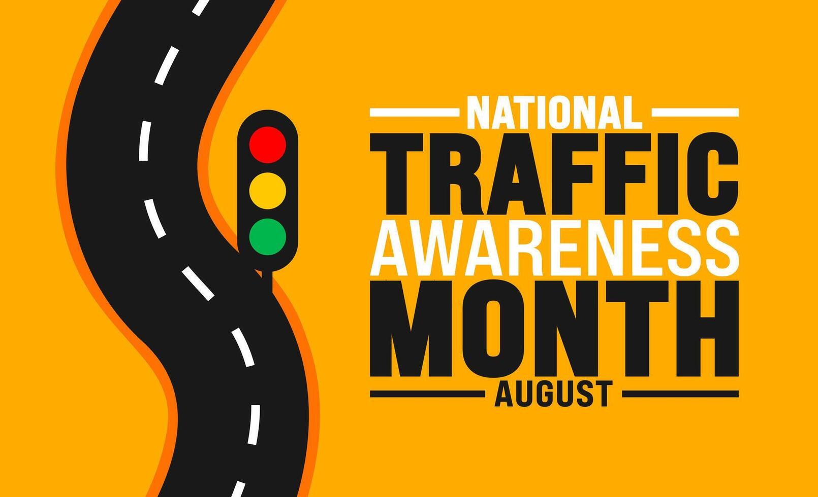 National Traffic Awareness Month is observed every year in August. Holiday concept. Template for background, banner, card, poster, placard, design template with unique shapes with standard color. vector