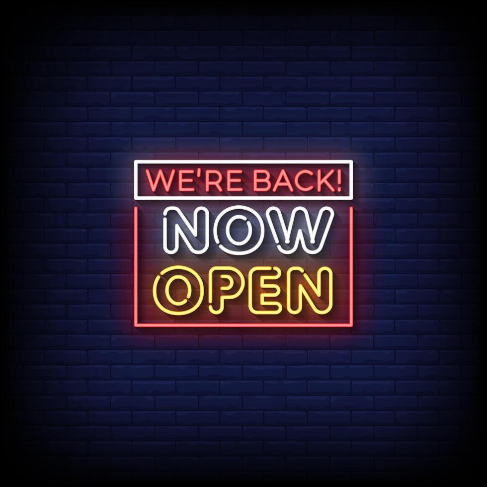 we are back now open neon sign with brick wall background vector
