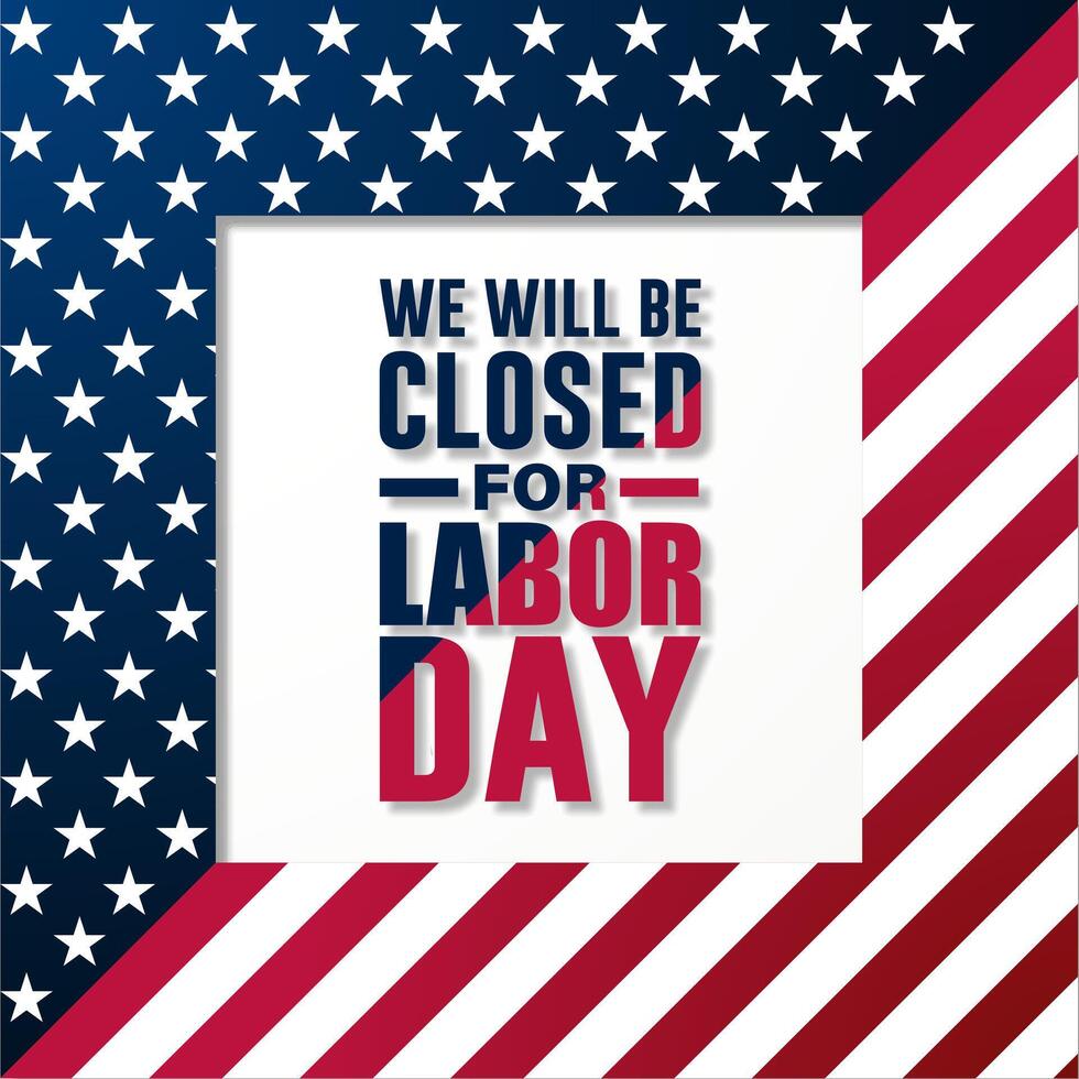 Happy Labor day with we will be closed text background illustration vector